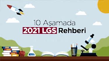 10 Aşamada 2021 LGS Rehberi