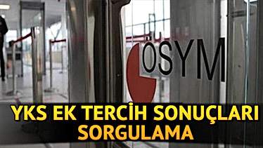 2020 YKS Ek Tercih Yerleştirme Sonuçları Açıklandı!