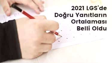2021 LGS’de Doğru Yanıtların Ortalaması Belli Oldu