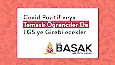 Covid Pozitif veya Temaslı Öğrenciler De LGS’ye Girebilecekler