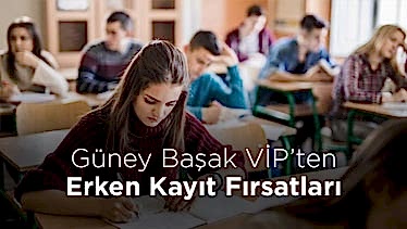 Güney Başak VİP’ten Erken Kayıt Fırsatları