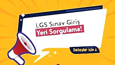 LGS Sınav Giriş Yeri Sorgulama!