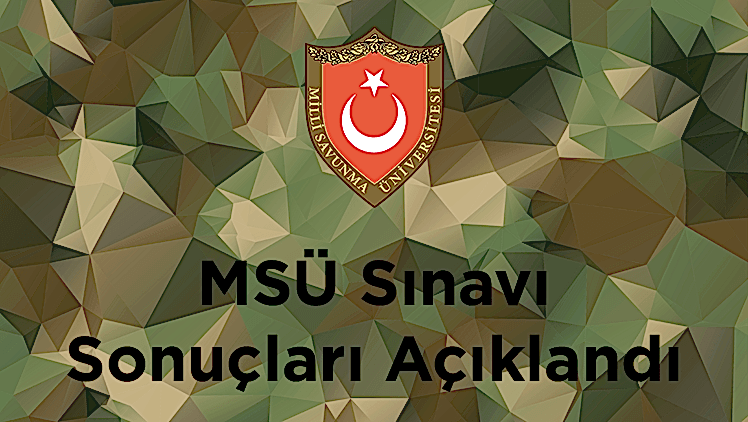 2023 MSÜ Sonuçları Açıklandı