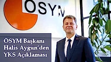 ÖSYM Başkanı Halis Aygün’den YKS Açıklaması