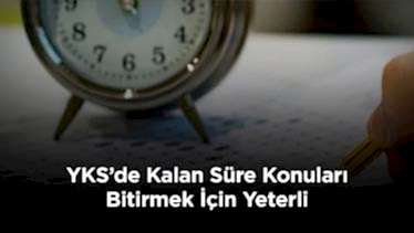 YKS’de Kalan Süre Konuları Bitirmek İçin Yeterli