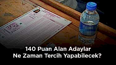 YKS’de Ek Tercihler Hangi Tarihte? 140 Puan Alan Adaylar Ne Zaman Tercih Yapabilecek?
