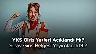 YKS Giriş Yerleri Açıklandı Mı? Sınav Giriş Belgesi Yayımlandı Mı? 2022 YKS Ne Zaman Yapılacak?