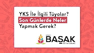 YKS İle İlgili Tüyolar? Son Günlerde Neler Yapmak Gerek?  
